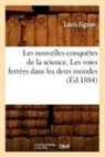 Louis Figuier, Figuier l, Figuier L., FIGUIER LOUIS - Les nouvelles conquetes de la