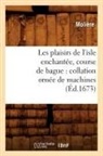 Jean-Baptiste Molia]re (Poquelin Dit), Moliere, Jean-Baptiste Moliere, Molière, MOLIERE (POQUELIN DI, Jean-Baptiste Moliere (Poquelin Dit)... - Les plaisirs de l isle enchantee,