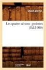 Stuart Merrill, Merrill s, MERRILL STUART - Les quatre saisons : poemes ed.1900