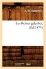 A. -M Dumonteil, A. M. Dumonteil, Dumonteil a m, Dumonteil a. M., DUMONTEIL A.-M., Dumonteil a. M. - Les reines galantes, ed.1873