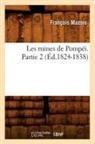 Mazois F., Mazois, Francois Mazois, François Mazois, Mazois f, Mazois F.... - Les ruines de pompei. partie 2