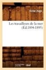 Victor Hugo, Hugo V, Hugo Victor - Les travailleurs de la mer