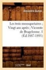 Alexandre Dumas, Alexandre Pere Dumas, Dumas a, Dumas Alexandre - Les trois mousquetaires vingt ans