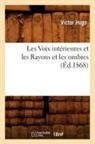 Victor Hugo, Hugo V, Hugo Victor - Les voix interieures et les
