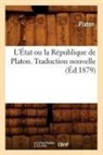 Plato, Platon - L etat ou la republique de