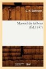 G -H Dartmann, G. -H Dartmann, G. H. Dartmann, Dartmann g h, Dartmann G. H., DARTMANN G.-H.... - Manuel du tailleur, ed.1837