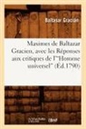 Gracian B., Baltasar Gracian, Balthasar Gracian, Baltasar Gracián, Gracian b, GRACIAN B.... - Maximes de baltazar gracien, avec