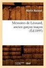 Nadaud M, Nadaud M., Martin Nadaud, Nadaud m, Nadaud M., NADAUD MARTIN - Memoires de leonard, ancien