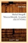 Jules Verne, Verne j, Verne Jules - Michel strogoff: moscou irkoutsk.
