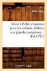 Jules Jouy, Jouy j, Jouy J., JOUY JULES - Muse a bebe, chansons pour les