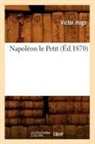 Victor Hugo, Hugo V, Hugo Victor - Napoleon le petit ed.1870