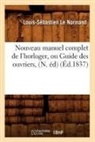 Le Normand, Louis-Sebastien Le Normand, Louis-Sébastien Le Normand, Le normand l s, Le Normand L. S., LE NORMAND L-S.... - Nouveau manuel complet de l