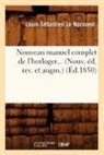 Le Normand, Louis-Sebastien Le Normand, Louis-Sébastien Le Normand, Le normand l s, Le Normand L. S., LE NORMAND L-S.... - Nouveau manuel complet de l