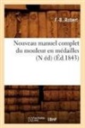Robert F. B., F. Robert, F. -B Robert, F. B. Robert, Robert f b, Robert F. B.... - Nouveau manuel complet du mouleur