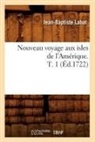 Labat J. B., Jean-Baptiste Labat, Labat j b, Labat J. B., Eugène Tisserand, TISSERAND EUGENE - Nouveau voyage aux isles de l