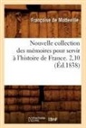 Francoise De Motteville, Françoise De Motteville, De motteville f, de Motteville F., de Motteville F, de Motteville F.... - Nouvelle collection des memoires
