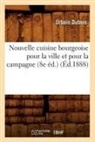 Urbain Dubois, Dubois u, DuBois U., DUBOIS URBAIN, DuBois U. - Nouvelle cuisine bourgeoise pour