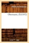Etienne de Senancour, Etienne Pivert De Senancour, Étienne de Senancour, Senancour (De), Etienne Senancour (de), Senancour (De) E.... - Obermann, ed.1852