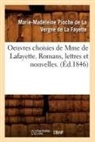 Marie-Madeleine Nee Pioch de la Fayette, Marie-Madeleine Née Pioch de la Fayette, De la fayette m m, de la Fayette M. M., LA FAYETTE (DE), Marie-Madeleine Nee Pio La Fayette (de)... - Oeuvres choisies de mme de