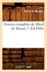 de Musset A., Alfred de Musset, De musset a, de Musset a., Alfred De Musset, Alfred Musset (De)... - Oeuvres completes de alfred de
