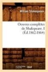 William Shakespeare, Shakespeare W, Shakespeare W., SHAKESPEARE WILLIAM - Oeuvres completes de shakspeare.