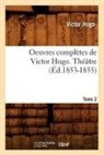 Victor Hugo, Hugo V, HUGO VICTOR - Oeuvres completes de victor hugo.