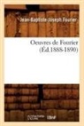 Jean-Baptiste-Joseph Fourier, Fourier j b j, Fourier J. B. J., FOURIER J-B-J., Fourier J. B. J. - Oeuvres de fourier ed.1888-1890