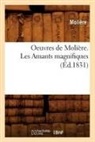 Jean-Baptiste Molia]re (Poquelin Dit), Moliere, Jean-Baptiste Moliere, Molière, MOLIERE (POQUELIN DI, Jean-Baptiste Moliere (Poquelin Dit)... - Oeuvres de moliere. les amants
