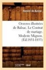Honore de Balzac, Balzac (De), Honore Balzac (De), BALZAC HONORE, Honore de Balzac, Honoré de Balzac... - Oeuvres illustrees de balzac. le