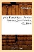 Asse, Eugene Asse, Eugène Asse, Asse e, Asse E., … - Petits romantiques. antoine Fontaney, jean polonius, ed.1900