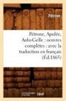 Pa(c)Trone, Petrone, Pétrone, Petronius - Petrone, apulee, aulu gelle: