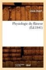 Louis Huart, Huart l, Huart L., HUART LOUIS - Physiologie du flaneur ed.1841