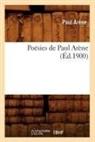 Paul Ara]ne, Paul Arene, Paul Arène, Arene p, Arene P., ARENE PAUL... - Poesies de paul arene ed.1900