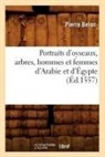 Pierre Belon, Belon p, BELON PIERRE - Portraits d oyseaux, arbres,