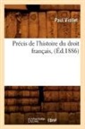 Viollet P., Paul Viollet, Viollet p, Viollet P., VIOLLET PAUL - Precis de l histoire du droit