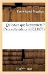 Pierre-Joseph Proudhon, Proudhon P J, PROUDHON P-J. - Qu est ce que la propriete