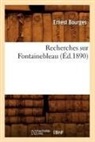 Ernest Bourges, Bourges e, Bourges E., BOURGES ERNEST, Bourges E. - Recherches sur fontainebleau