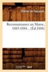 Charles Foucauld (de), Charles de Foucauld, De foucauld c, de Foucauld C., Charles Foucauld (De), Foucauld (De) Charle... - Reconnaissance au maroc, 1883