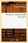 Joseph Desmares, Desmares j, Desmares J., DESMARES JOSEPH, Desmares J. - Roxelane : tragi-comedie ed.1643