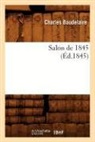 Charles Baudelaire, Charles P. Baudelaire, Baudelaire c, Baudelaire Charles - Salon de 1845 ed.1845