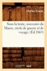 Charles Yriarte, Yriarte c, YRIARTE CHARLES - Sous la tente, souvenirs du