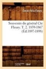 Fleury E F, Fleury E. F., FLEURY, Emile-Felix Fleury, Émile-Félix Fleury, Fleury e f... - Souvenirs du general cte fleury.