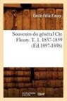 Fleury E. F., FLEURY, Emile-Felix Fleury, Émile-Félix Fleury, Fleury e f, Fleury E. F.... - Souvenirs du general cte fleury.