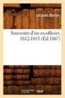 Jacques Martin, Martin j, Martin J., MARTIN JACQUES - Souvenirs d un ex officier, 1812