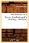 Richard Wagner, Wagner r, Wagner R., Wagner Richard - Tannhaeuser, ou le tournoi des