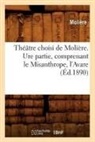 Jean-Baptiste Molia]re (Poquelin Dit), Moliere, Jean-Baptiste Moliere, Molière, MOLIERE (POQUELIN DI, Jean-Baptiste Moliere (Poquelin Dit)... - Theatre choisi de moliere. ure