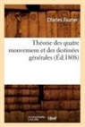 Fourier C, Fourier C., Charles Fourier, Fourier c, Fourier C., FOURIER CHARLES - Theorie des quatre mouvemens et