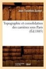Dunkel, Jean-Timothee Dunkel, Jean-Timothée Dunkel, Dunkel j t, Dunkel J. T., DUNKEL JEAN-TIMOTHEE - Topographie et consolidation des