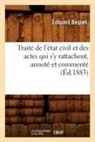 Ba(c)Quet, Edouard Bequet, Édouard Béquet, Bequet E, Bequet E., BEQUET EDOUARD... - Traite de l etat civil et des
