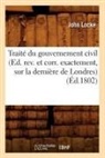 John Locke, Locke j, Locke J., Locke John - Traite du gouvernement civil ed.
